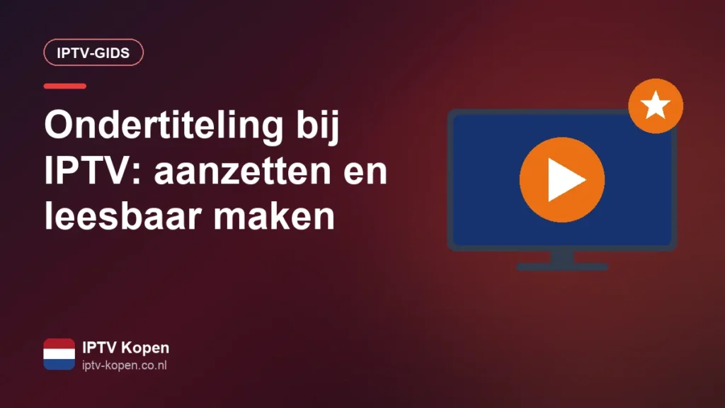 Ondertiteling instellen in een IPTV-app