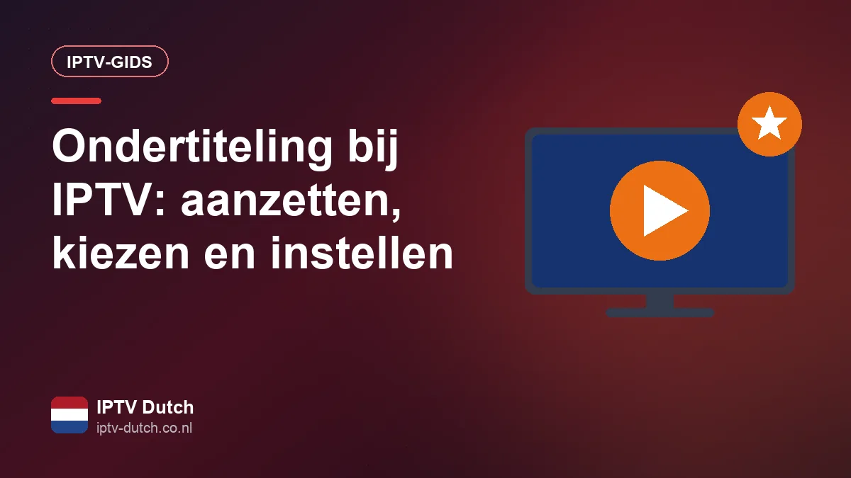 Ondertiteling instellen in een IPTV-app